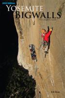 Yosemite Bigwalls: The Complete Guide by Erik Sloan 2020 2nd ed. 1467596914 Book Cover