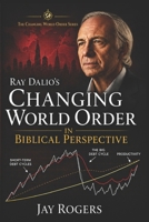 Ray Dalio's Changing World Order: Book 1 of the Changing World Order series B0GK8TDBQK Book Cover