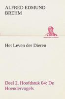 Het Leven der Dieren Deel 2, Hoofdstuk 04: De Hoendervogels 3849539024 Book Cover