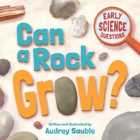 Can a Rock Grow? 1946748293 Book Cover