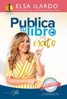 Publica tu libro con éxito: El abecedario que todo autor profesional debe conocer 1734649879 Book Cover