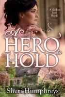 A Hero to Hold 1534662294 Book Cover