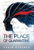 The Place of Quarantine 9995742322 Book Cover