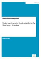 Forderung Deutscher Medienstandorte: Zur Hamburger Situation 3838626869 Book Cover