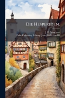 Die Hesperiden: Ein Magazin Fur Jugendliche Unterhaltung, Volume 3... 1273277546 Book Cover