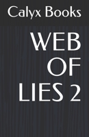 WEB OF LIES 2: Calyx Books B08DV935GB Book Cover