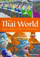 Temples & Tattoos: Cultural Encounters in the Thai World. 1906780668 Book Cover