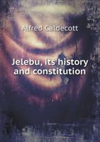 Jelebu, Its History and Constitution 1346848858 Book Cover