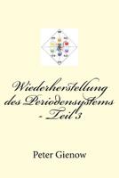 Wiederherstellung des Periodensystems - Teil 3 1546583335 Book Cover