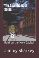 Raid on the Holy Capital 1549548654 Book Cover