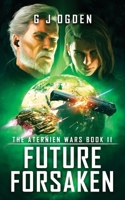Future Forsaken (The Aternien Wars) B0G2HFMVSW Book Cover