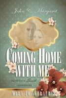 John & Margaret - Coming Home With Me: North & South Continues 1482795701 Book Cover