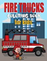 Fire Truck Coloring Book For Kids: 30 Big and Simple Fire Engine Images Perfect For Beginners Learning To Color, Ages 2-4 B08M83WXPV Book Cover