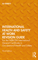 International Health and Safety at Work Revision Guide: for the NEBOSH International General Certificate in Occupational Health and Safety 0367525011 Book Cover