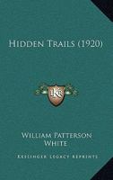 Hidden Trails 0548636729 Book Cover