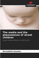 The media and the phenomenon of street children 6205955601 Book Cover