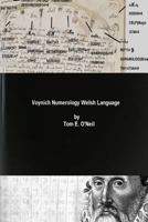 Voynich Numerology Welsh Language: Voynich Manuscript Cipher 1539128784 Book Cover