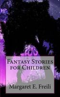 Fantasy Stories for Children 1530720087 Book Cover