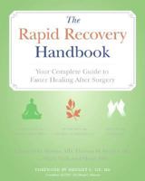 The Rapid Recovery Handbook: Your Complete Guide to Faster Healing After Surgery 0060748257 Book Cover