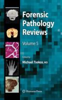 Forensic Pathology Reviews 5 161737797X Book Cover