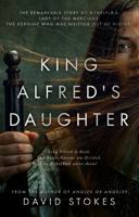 King Alfred's Daughter 1915603196 Book Cover