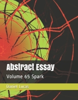 Abstract Essay: Volume 65 Spark B08FNJK8KH Book Cover