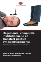 Hégémonie, complicité institutionnelle et transfert politico-syndicalHégémonie 6206849236 Book Cover