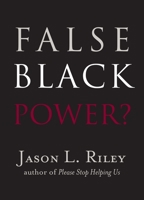 False Black Power? 1599475189 Book Cover