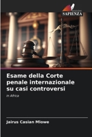 Esame della Corte penale internazionale su casi controversi (Italian Edition) 6209551548 Book Cover