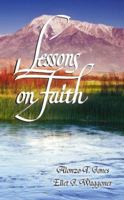 Lessons on Faith: A Selection of Articles & Sermons 1572580127 Book Cover