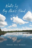 Walks by Big Alex's Pond 0228816947 Book Cover