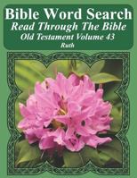 Bible Word Search Read Through The Bible Old Testament Volume 43: Ruth Extra Large Print 1728776732 Book Cover
