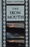 The Iron Mouth 090889631X Book Cover