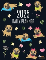 Pug Planner 2025: Funny Tiny Dog Monthly Agenda January-December Organizer (12 Months) Cute Canine Puppy Pet Scheduler with Flowers & Pretty Pink Hearts 1965994083 Book Cover