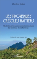 Les proverbes créoles haïtiens: Quel rôle dans les représentations sociales des hommes et des femmes ? (French Edition) 2343190607 Book Cover