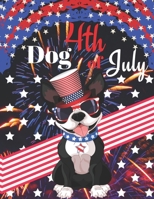 Dog 4th of July: Fourth Of July Activity Book, Dog Coloring Book, Hidden Pictures, Dot To Dot, How To Draw, Spot Difference Maze B089M61QGH Book Cover