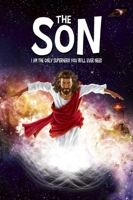 The Son: The One, True SuperHero 1942603665 Book Cover