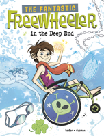 The Fantastic Freewheeler in the Deep End: A Graphic Novel 1669081362 Book Cover