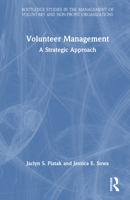 Volunteer Management: A Strategic Approach (Routledge Studies in the Management of Voluntary and Non-Profit Organizations) 1032383658 Book Cover