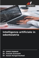 Intelligenza artificiale in odontoiatria (Italian Edition) 6207622782 Book Cover