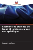 Exercices de stabilité du tronc et lombalgie aiguë non spécifique (French Edition) 6208035252 Book Cover