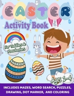 Funny & Happy Easter Coloring and Activity Book for Toddlers and Preschoolers gift: Ages 1-4, Includes Mazes, Word Search, Puzzles, Drawing, Dot ... and Preschool Scissor Skills Building Easter B09SNMMQW7 Book Cover