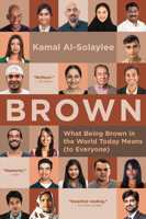 Brown: What Being Brown in the World Today Means (to Everyone) 1443441430 Book Cover