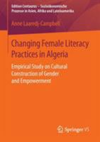 Changing Female Literacy Practices in Algeria: Empirical Study on Cultural Construction of Gender and Empowerment 3658116323 Book Cover