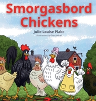 Smorgasbord Chickens : A Gentle Story That Teaches Kindness, Sharing, and Thinking of Others 1963294491 Book Cover