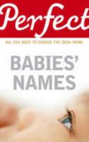 Perfect Babies' Names 190521166X Book Cover