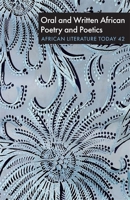 Alt 42: Oral and Written African Poetry and Poetics (African Literature Today (Hardcover)) 1847014151 Book Cover