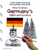 How to Draw Germany's Sights and Symbols 0823966852 Book Cover
