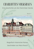 Charlottes Volkshaus: Eine Geschichte um die Chemnitzer Zwicke 3347803450 Book Cover