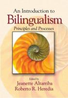 An Introduction to Bilingualism: Principles and Processes 0805851356 Book Cover